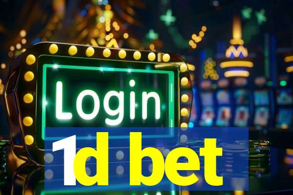 1d bet